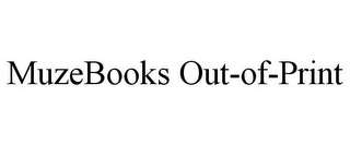 MUZEBOOKS OUT-OF-PRINT