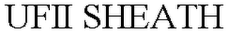 UFII SHEATH