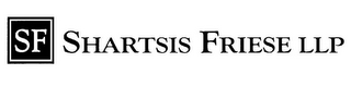 SF SHARTSIS FRIESE LLP