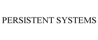 PERSISTENT SYSTEMS