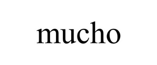 MUCHO