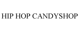 HIP HOP CANDYSHOP