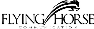 FLYING HORSE COMMUNICATION