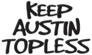 KEEP AUSTIN TOPLESS