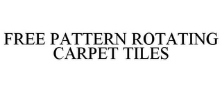 FREE PATTERN ROTATING CARPET TILES