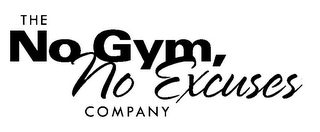 THE NO GYM, NO EXCUSES COMPANY