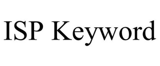 ISP KEYWORD