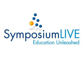 SYMPOSIUM LIVE EDUCATION UNLEASHED