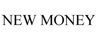 NEW MONEY