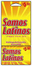 SOMOS LATINOS PREPAID PHONE CARD