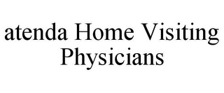 ATENDA HOME VISITING PHYSICIANS