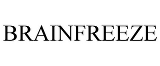 BRAINFREEZE