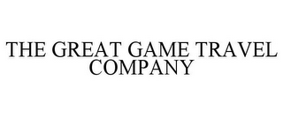 THE GREAT GAME TRAVEL COMPANY