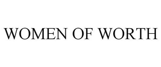 WOMEN OF WORTH