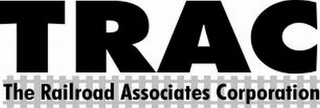 TRAC THE RAILROAD ASSOCIATES CORPORATION