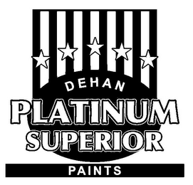 DEHAN PLATINUM SUPERIOR PAINTS