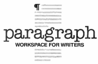 PARAGRAPH WORKSPACE FOR WRITERS ¶