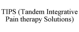 TIPS (TANDEM INTEGRATIVE PAIN THERAPY SOLUTIONS)