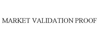 MARKET VALIDATION PROOF