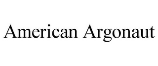 AMERICAN ARGONAUT