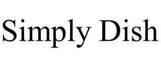 SIMPLY DISH
