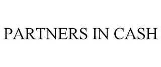 PARTNERS IN CASH