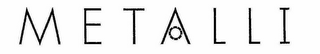 METALLI
