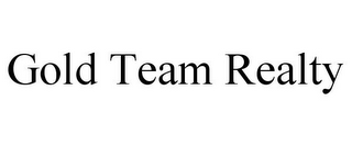 GOLD TEAM REALTY