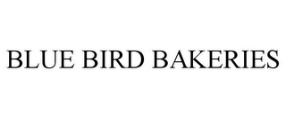 BLUE BIRD BAKERIES