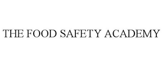 THE FOOD SAFETY ACADEMY