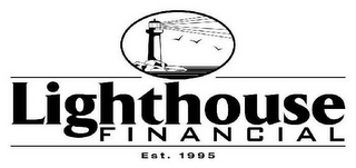 LIGHTHOUSE FINANCIAL EST. 1995