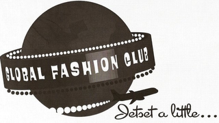 GLOBAL FASHION CLUB JETSET A LITTLE...