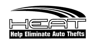 HEAT HELP ELIMINATE AUTO THEFTS