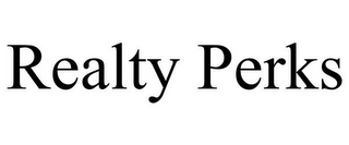 REALTY PERKS