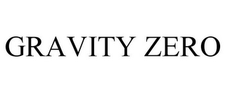 GRAVITY ZERO