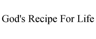 GOD'S RECIPE FOR LIFE