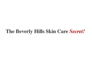 THE BEVERLY HILLS SKIN CARE SECRET!