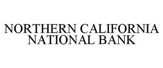 NORTHERN CALIFORNIA NATIONAL BANK