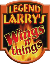 LEGEND LARRY'S WINGS N THINGS