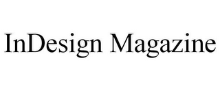 INDESIGN MAGAZINE