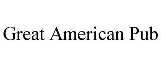 GREAT AMERICAN PUB