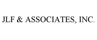 JLF & ASSOCIATES, INC.