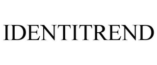 IDENTITREND