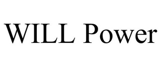 WILL POWER