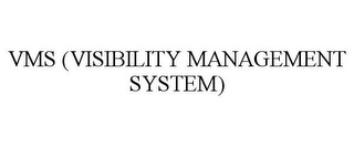 VMS (VISIBILITY MANAGEMENT SYSTEM)