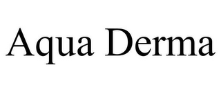 AQUA DERMA