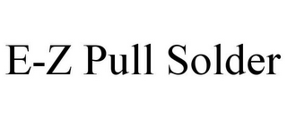 E-Z PULL SOLDER