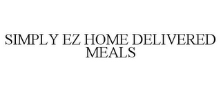 SIMPLY EZ HOME DELIVERED MEALS