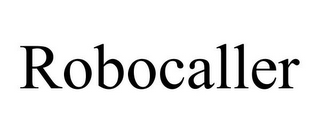 ROBOCALLER