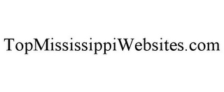 TOPMISSISSIPPIWEBSITES.COM